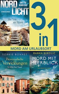 Mord am Urlaubsort: - Nordlicht – Die Tote am Strand / Provenzalische Verwicklungen / Mord mit Meerblick (3in1-Bundle) - Sophie Bonnet - E-Book