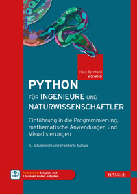 Python für Ingenieure und Naturwissenschaftler - Hans-Bernhard Woyand - E-Book