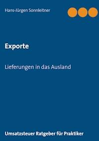 Exporte Lieferungen in das Ausland - Hans-Jürgen Sonnleitner - E-Book