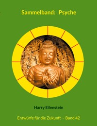 Sammelband: Psyche - Harry Eilenstein - E-Book