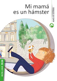 Mi mamá es un hámster - Agnès de Lestrade - E-Book