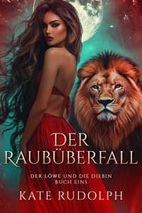 Der Raubüberfall - Kate Rudolph - kostenlos E-Book