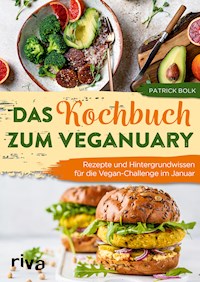 Das Kochbuch zum Veganuary - Patrick Bolk - E-Book