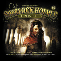 Sherlock Holmes Chronicles, Folge 50: Der verbrauchte Talisman - Michael Buttler - Hörbuch