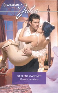 Sueños perdidos - Darlene Gardner - E-Book