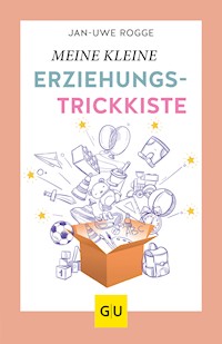 Meine kleine Erziehungstrickkiste - Jan-Uwe Rogge - E-Book