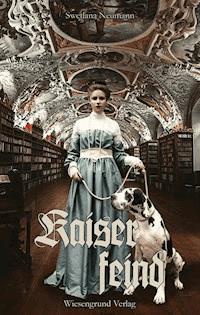 Kaiserfeind (Kaiser Trilogie / Kaiserfeind) - Swetlana Neumann - E-Book