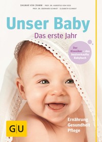 Unser Baby, das erste Jahr - Dagmar von Cramm - E-Book