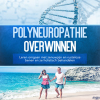 Polyneuropathie overwinnen: Leren omgaan met zenuwpijn en rusteloze benen en ze holistisch behandelen - Katharina Neustedt - Hörbuch