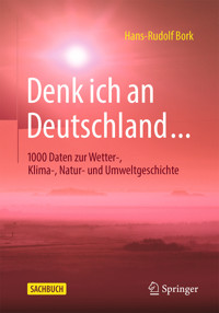 Denk ich an Deutschland… - Hans-Rudolf Bork - E-Book