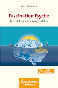 Faszination Psyche (Wissen & Leben) - Fred Christmann - E-Book
