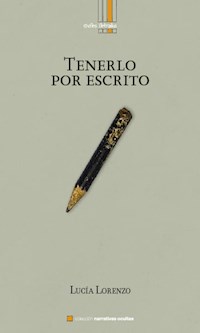 Tenerlo por escrito - Lucía Lorenzo - E-Book