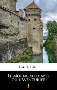 Le Morne-au-diable ou l’Aventurier - Eugène Sue - E-Book