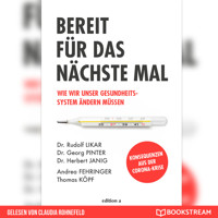 Bereit für das nächste Mal - Wie wir unser Gesundheitssystem ändern müssen (Ungekürzt) - Dr. Rudolf Likar - Hörbuch