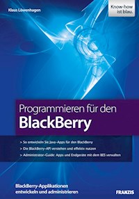 Programmieren für den BlackBerry - Klaus Löwenhagen - E-Book