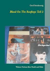 Blood On The Rooftops Teil 2 - Gerd Steinkoenig - E-Book