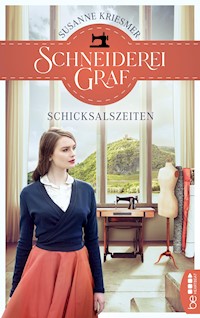 Schneiderei Graf - Schicksalszeiten - Susanne Kriesmer - E-Book