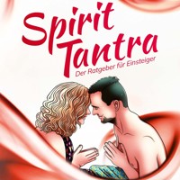 Spirit Tantra: Der Ratgeber für Einsteiger - Anne Durmaz - Hörbuch