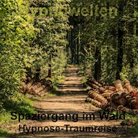 Spaziergang im Wald - Hypnowelten - Hörbuch