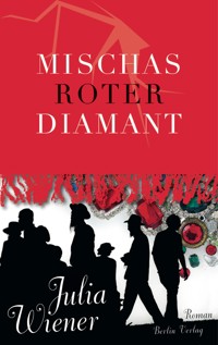 Mischas roter Diamant - Julia Wiener - E-Book