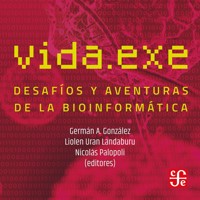 Vida.exe - Desafíos y aventuras de la bioinformática - Varios autores - Hörbuch