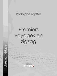 Premiers voyages en zigzag - Ligaran - E-Book