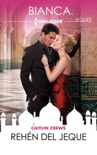 Rehén del jeque - Caitlin Crews - E-Book