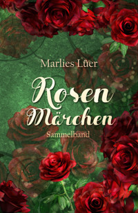 Rosenmärchen Sammelband - Marlies Lüer - E-Book