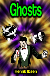 Ghosts - Henrik Ibsen - E-Book