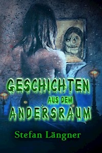 Geschichten aus dem Andersraum - Stefan Längner - E-Book