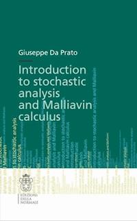 Introduction to Stochastic Analysis and Malliavin Calculus - Giuseppe Da Prato - E-Book