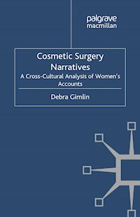 Cosmetic Surgery Narratives - Debra Gimlin - E-Book