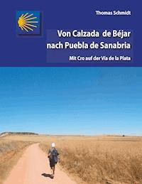 Von Calzada de Béjar nach Puebla de Sanabria - Thomas Schmidt - E-Book