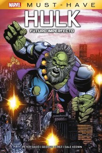 Marvel Must Have. Hulk. Futuro imperfecto - peter david - E-Book