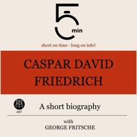 Caspar David Friedrich: A short biography - 5 Minutes - Hörbuch