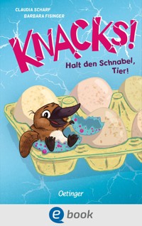 Knacks! 2 Halt den Schnabel, Tier! - Claudia Scharf - E-Book