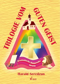 TRILOGIE VOM GUTEN GEIST - Harald Seredzun - E-Book