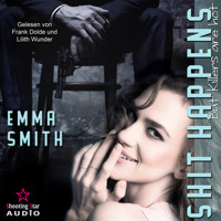 Shit Happens: but Killers are hot - NY-Mafia, Band 1 (ungekürzt) - Emma  Smith - Hörbuch