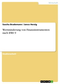Wertminderung von Finanzinstrumenten nach IFRS 9 - Sascha Brademann - E-Book