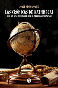 Las Crónicas de Ratnnegai - Jorge H. Ortiz - E-Book