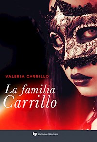 La familia Carrillo - Valeria Carrillo - E-Book