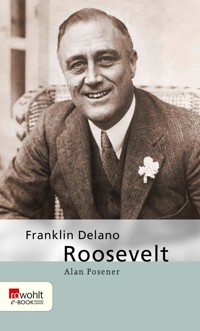 Franklin Delano Roosevelt - Alan Posener - E-Book