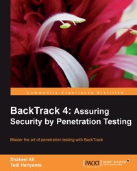 BackTrack 4: Assuring Security by Penetration Testing - Shakeel Ali - E-Book