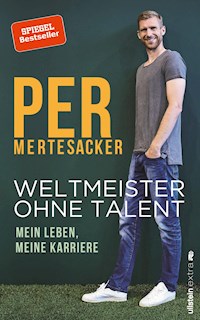 Weltmeister ohne Talent - Per Mertesacker - E-Book