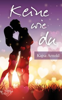 Keine wie du - Kajsa  Arnold - E-Book