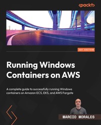 Running Windows Containers on AWS - Marcio Morales - E-Book