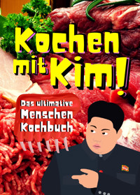 Kochen mit Kim! - Erik Weise - E-Book