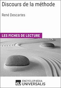 Discours de la méthode de René Descartes - Encyclopaedia Universalis - E-Book