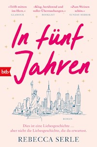 In fünf Jahren - Rebecca Serle - E-Book