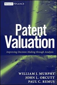 Patent Valuation - William J. Murphy - E-Book
